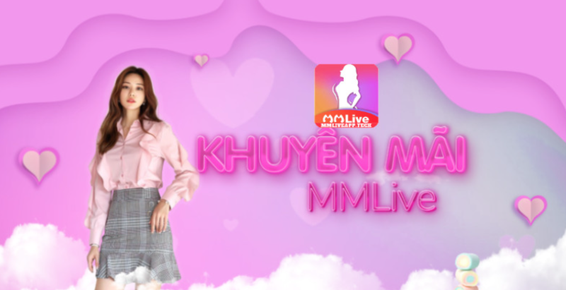 Chương trình khuyến mãi MMLive hấp dẫn dành cho người dùng 3 Quy tắc cho sự kiện khuyến mãi MMLive