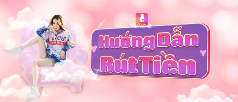 Chia sẻ cách rút tiền MMlive App nhanh gọn chỉ trong 2 phút 4 Mẹo rút tiền