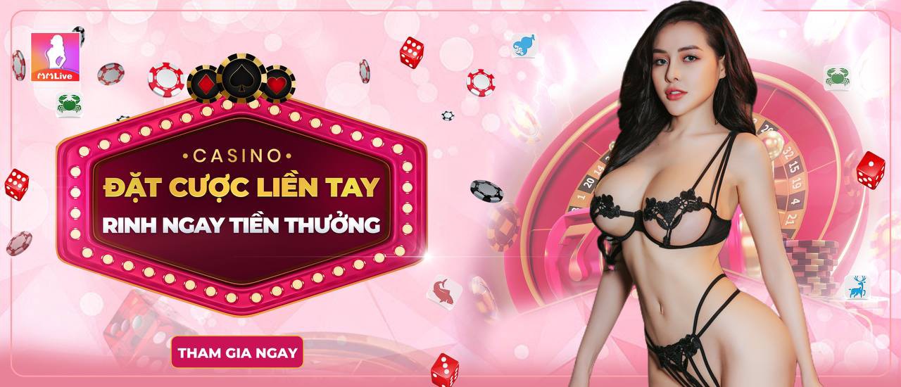 Đặt cược liền tay rinh ngay tiền thưởng với khuyến mãi tại Mmlive 3 đặt cược casino