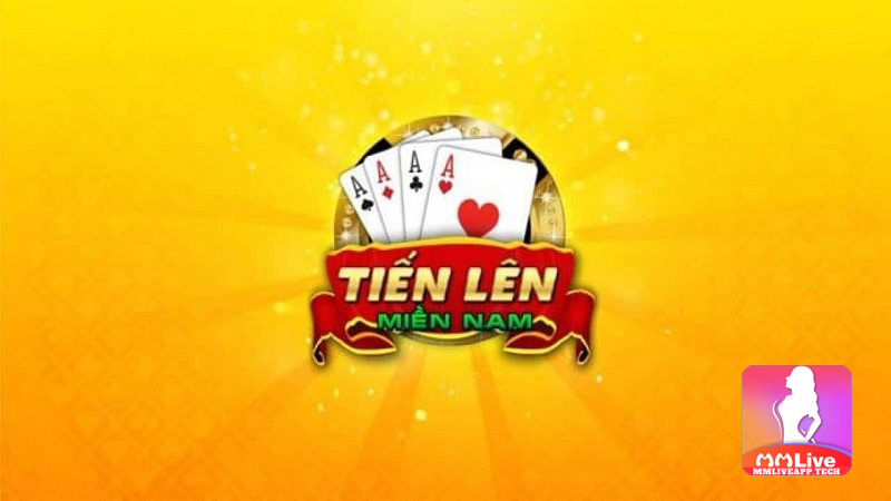 Tiến lên MMLive - Game giải trí cá cược hấp dẫn hàng đầu hiện nay 2 Tiến lên miền Nam
