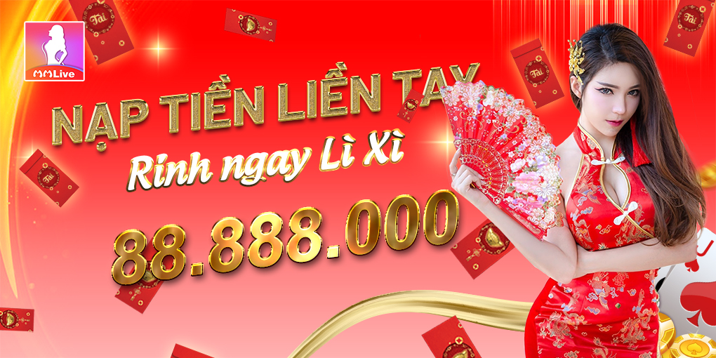 Khuyến mãi đại hồng bao - Ưu đãi ngập tràn tại MMlive 2 Ưu đãi đại hồng bao