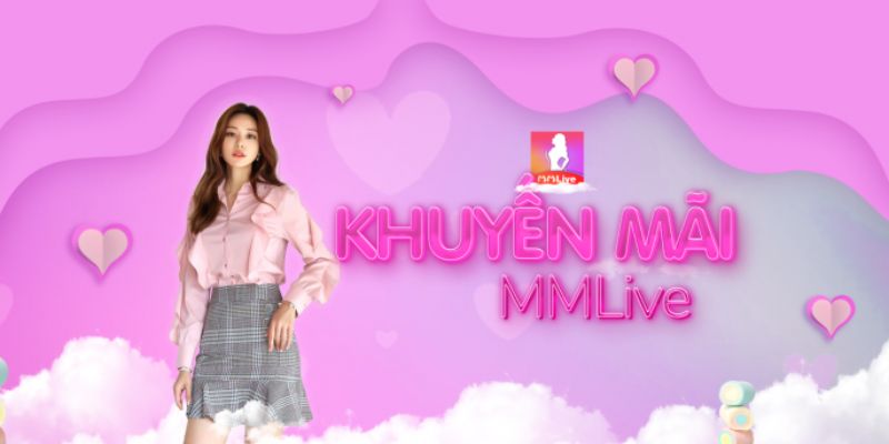 MMlive khuấy động khuyến mãi siêu hấp dẫn lên tới 1.280.000 2 Khuấy động khuyến mãi siêu hấp dẫn