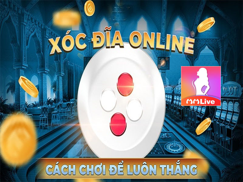 Xóc đĩa online có bịp hay không? Khám phá ngay cùng MMlive 3 Xóc đĩa online có bịp hay không