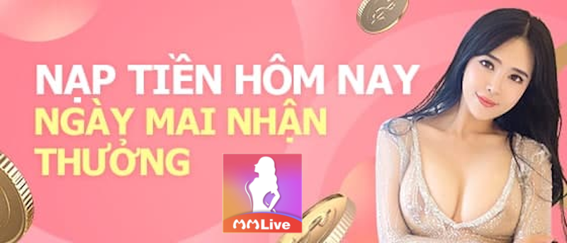 Khuyến mãi MMlive hằng ngày – Săn ưu đãi ngập tràn cùng gái xinh 3 MMlive tặng 100K