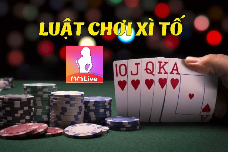 Game bài tố đỏ đen MMLive: 6 bí quyết chơi giúp bạn nâng cao kỹ năng và giành chiến thắng 4 luật chơi xì tố MMLive