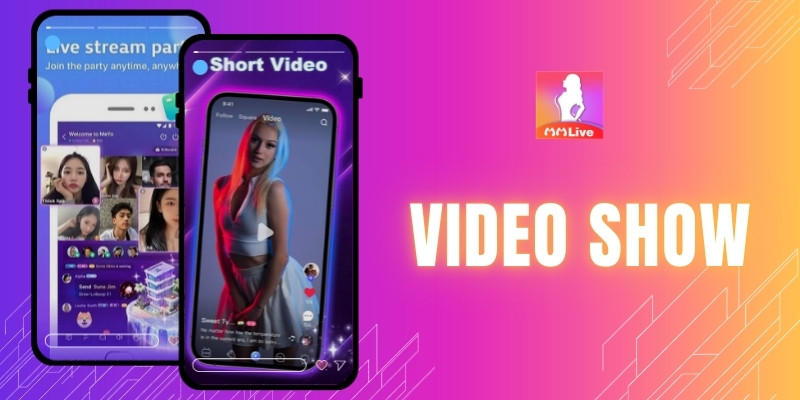 Video Show MMlive: Thưởng Thức Giải Trí Trực Tuyến Đa Dạng Và Chất Lượng 2 Video Show MMlive: Thưởng Thức Giải Trí Trực Tuyến Đa Dạng Và Chất Lượng