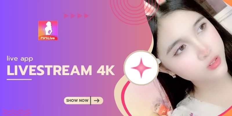 Livestream Gái Xinh 4K Trên MMlive: Giải Trí Sắc Nét Đến Từng Chi Tiết 3 Livestream Gái Xinh 4K Trên MMlive: Giải Trí Sắc Nét Đến Từng Chi Tiết