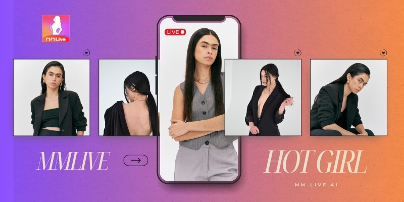 Hot Girl Livestream MMlive: Cuốn Hút, Sáng Tạo Và Đầy Sức Hút 3 Hot Girl Livestream MMlive: Cuốn Hút, Sáng Tạo Và Đầy Sức Hút
