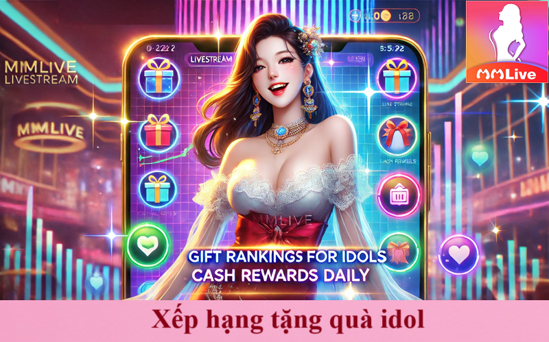 MMlive mới 2025 - Trải nghiệm giải trí đỉnh cao vô vàn ưu đãi hấp dẫn, "Xé túi mù" Win Baby Three 3 Xếp hạng tặng quà idol