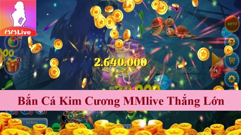 Bắn Cá Kim Cương MMlive: Tuyệt chiêu ăn đậm không phải ai cũng biết! 4 Bắn cá Kim Cương MMlive thắng lớn