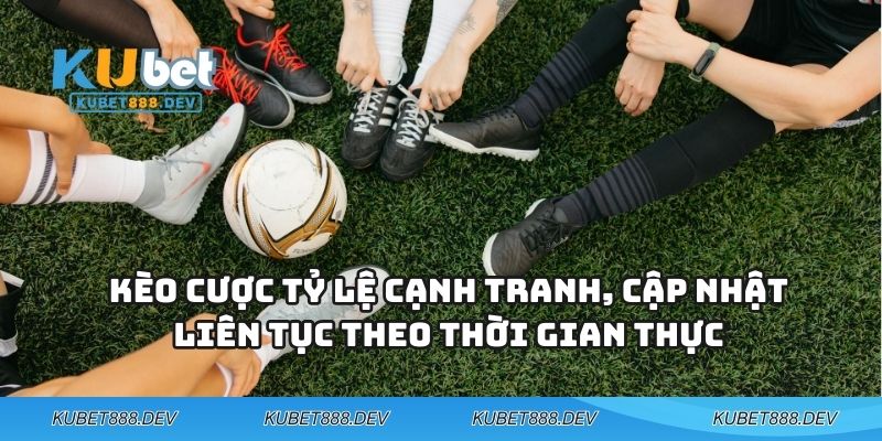 Bóng Đá KUBET88 - Mang Cả Sân Vận Động Thu Nhỏ Vào Điện Thoại Bạn 3 Kèo cược tỷ lệ cạnh tranh, cập nhật liên tục theo thời gian thực