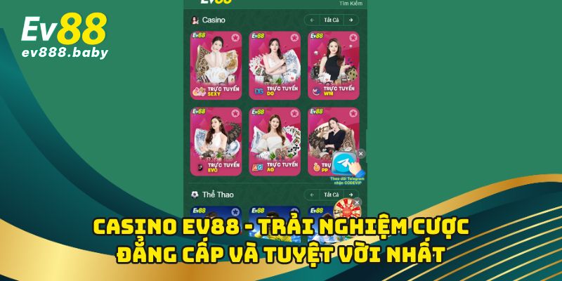 Casino Ev88 - Trải Nghiệm Cược Đẳng Cấp Và Tuyệt Vời Nhất
