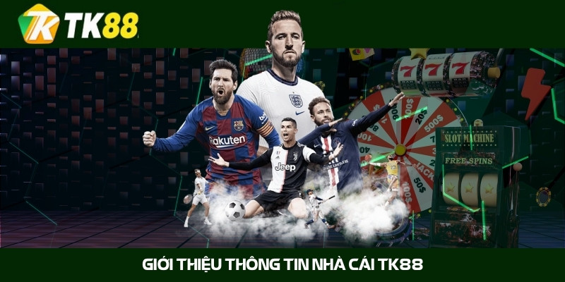 Đăng Ký TK88: Cánh Cửa Dẫn Đến Thế Giới Giải Trí Trực Tuyến 2 Giới thiệu nhà cái TK88