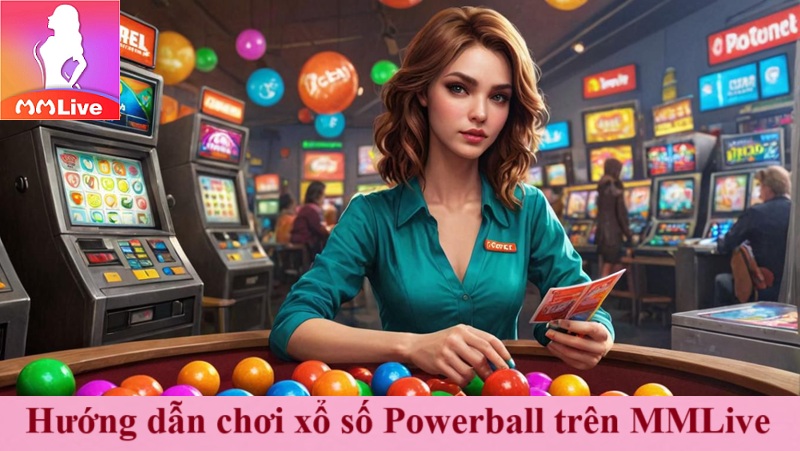Xổ số Powerball trên MMLive: Tham gia ngay với nhiều giải thưởng siêu HOT 3 Hướng dẫn chơi xổ số Powerball trên MMLive