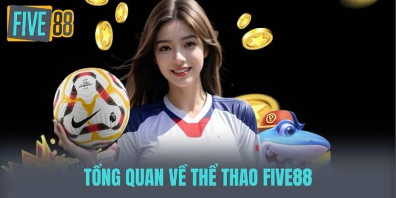 Five88 thể thao – Chảo lửa cá cược, nơi từng cú sút đều có thể đổi vận 3 Tỷ lệ kèo Five88 – Lợi nhuận cao, chọn kèo cực đã