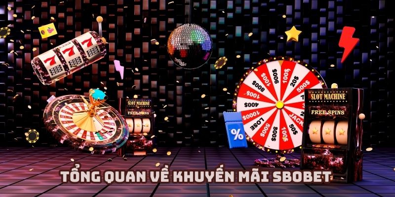 Khuyến mãi Sbobet 2025 - Cơ hội không thể bỏ qua cho cược thủ đam mê cá cược 2 Vì sao khuyến mãi Sbobet luôn thu hút người chơi