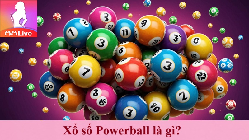 Xổ số Powerball trên MMLive: Tham gia ngay với nhiều giải thưởng siêu HOT 2 Xổ số Powerball là gì