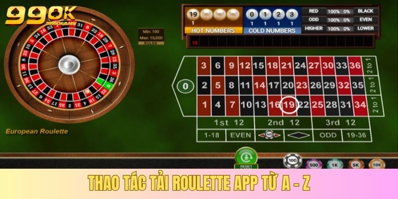 Tải Roulette App 99OK – Trải Nghiệm Cá Cược Di Động Bảo Mật & Thông Minh 3 Thao tác tải Roulette app từ A - Z