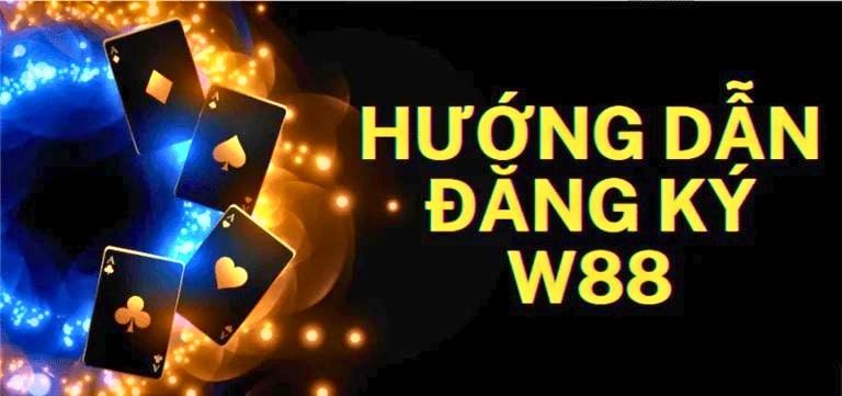 Lý Do Nên Đăng Ký W88 – Ưu Điểm Và Cách Thực Hiện 2 Chỉ dẫn các bước tham gia đăng ký W88 cho người mới