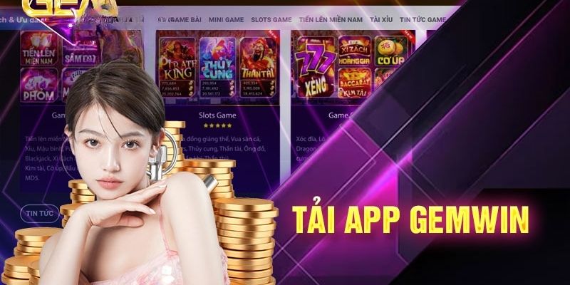 Giới thiệu tổng quan về app Gemwin và tính năng nổi bật