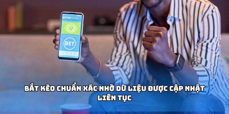 Kèo Nhà Cái - Nơi Cung Cấp Lợi Thế Cho Mọi Kèo Cược Của Bạn 2 Bắt kèo chuẩn xác nhờ dữ liệu được cập nhật liên tục
